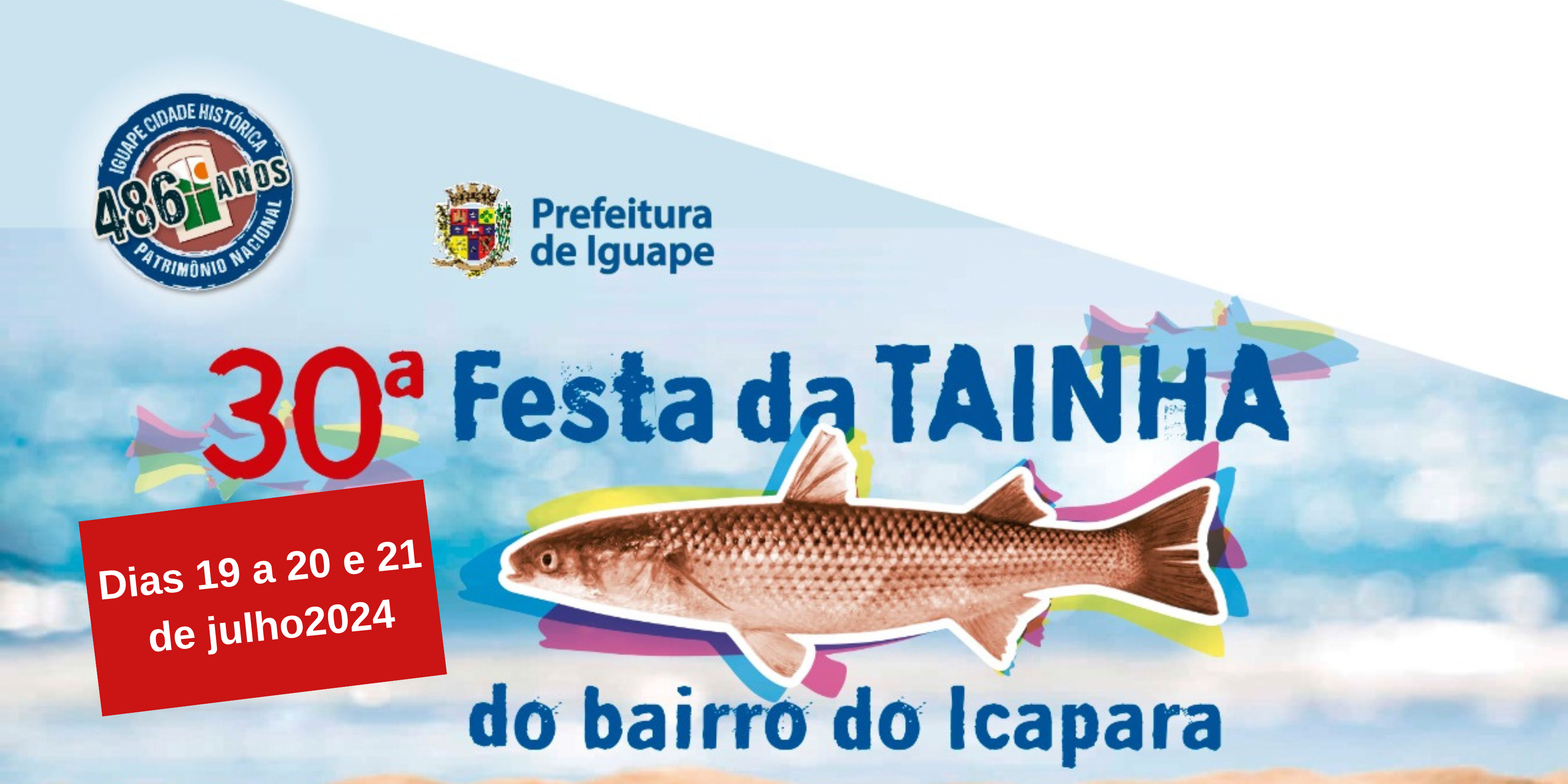  Festa da Tainha do  Icapara,  Dias 19 a 20 e 21 de julho2024